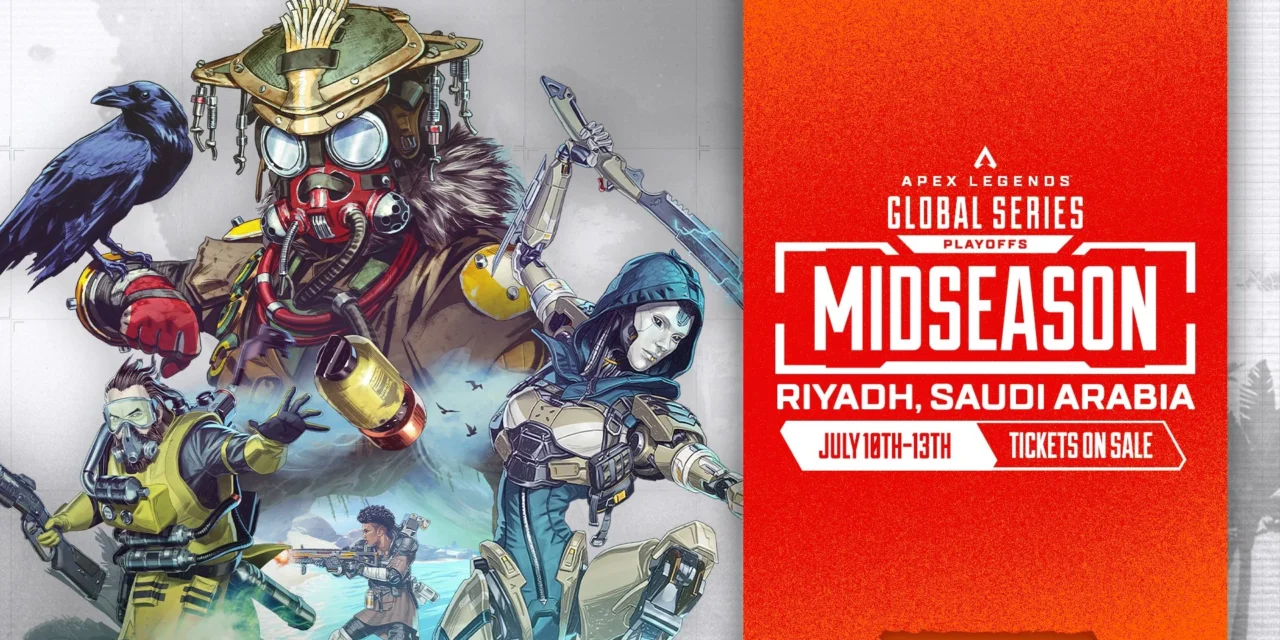 Apex Legends Global Series Midseason Playoffs Head to Riyadh – July 10–13